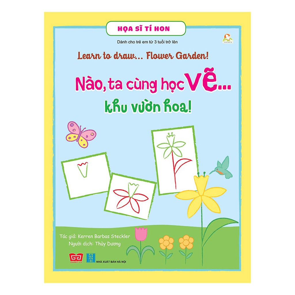 Sách -  Họa Sĩ Tí Hon - Learn To Draw... Flower Garden! - Nào, Ta Cùng Học Vẽ… Khu Vườn Hoa!