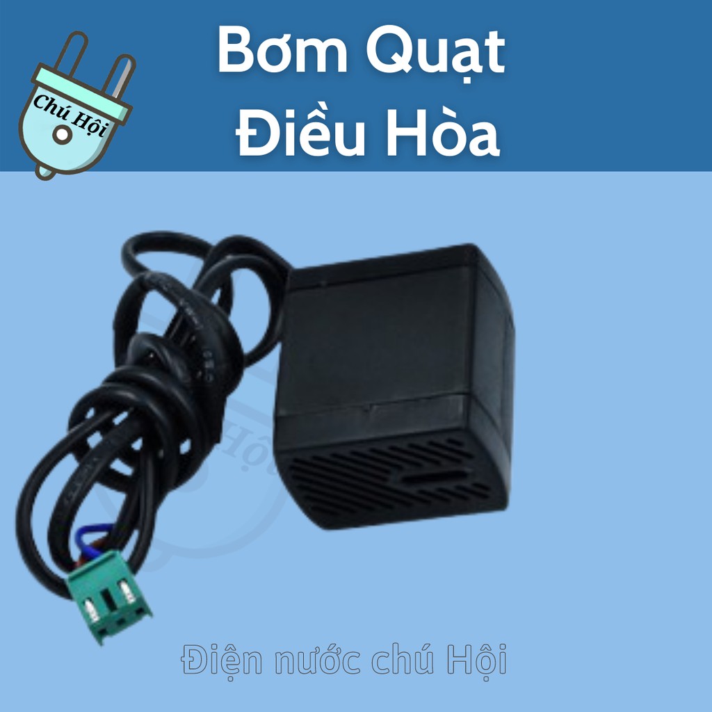 Bơm quạt điều hòa 4W thay thế các loại quạt Hơi Nước H-500 Điện nước chú Hội