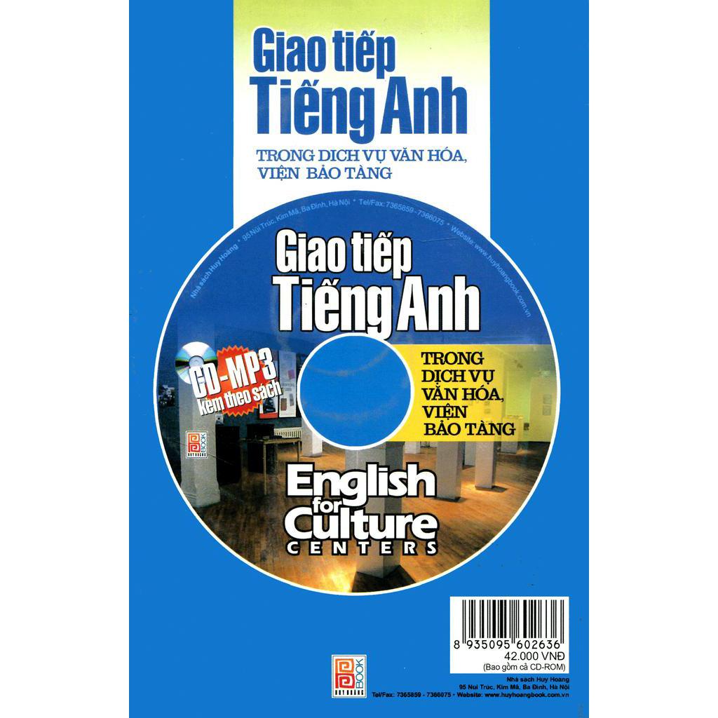 Sách - Giao Tiếp Tiếng Anh Trong Dịch Vụ Văn Hóa, Viện Bảo Tàng (Kèm CD)