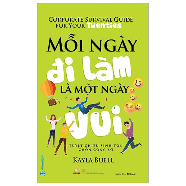 Sách - Mỗi Ngày Đi Làm Là Một Ngày Vui (Kayla Buell- Văn Lang)