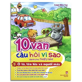 Sách - 10 vạn câu hỏi vì sao - ô tô, tên lửa và người máy
