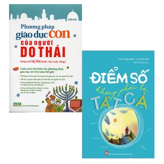 Combo Điểm Số Không phải Là Tất Cả + Phương Pháp Giáo Dục Con Của Người Do Thái