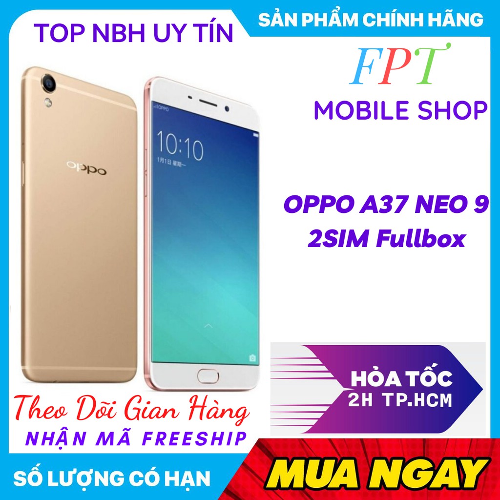 Điện Thoại Oppo A37 Neo 9 /2 Sim Ram 2Gb Hàng hãng Mới Tinh/Chơi Game Mượt Bảo Hành 1 đổi 1