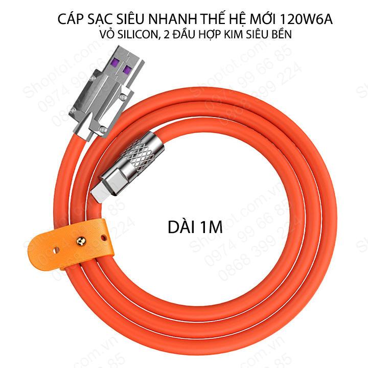 Cáp sạc nhanh thế hệ mới 120W6A, vỏ silicon, 2 đầu bằng hợp kim rất bền, dài 1m