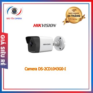Camera ds-2cd1043g0-i chính hãng bảo hành 24 tháng