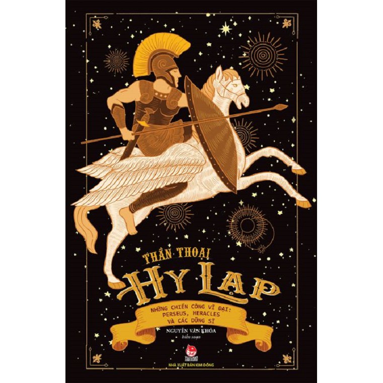 Sách - Thần Thoại Hy Lạp (Tập 2) - Truyền Thuyết Các Vị Thần: Perseus, Heracles và các dũng sĩ