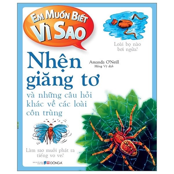 Sách Em Muốn Biết Vì Sao - Nhện Giăng Tơ Và Những Câu Hỏi Khác Về Các Loài Côn Trùng