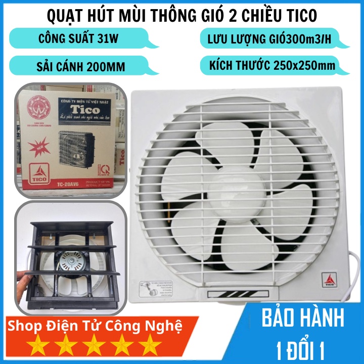 Quạt thông gió Tico 20Av6 ( lắp lỗ 250x250mm) hút 1 chiều, 2 chiều