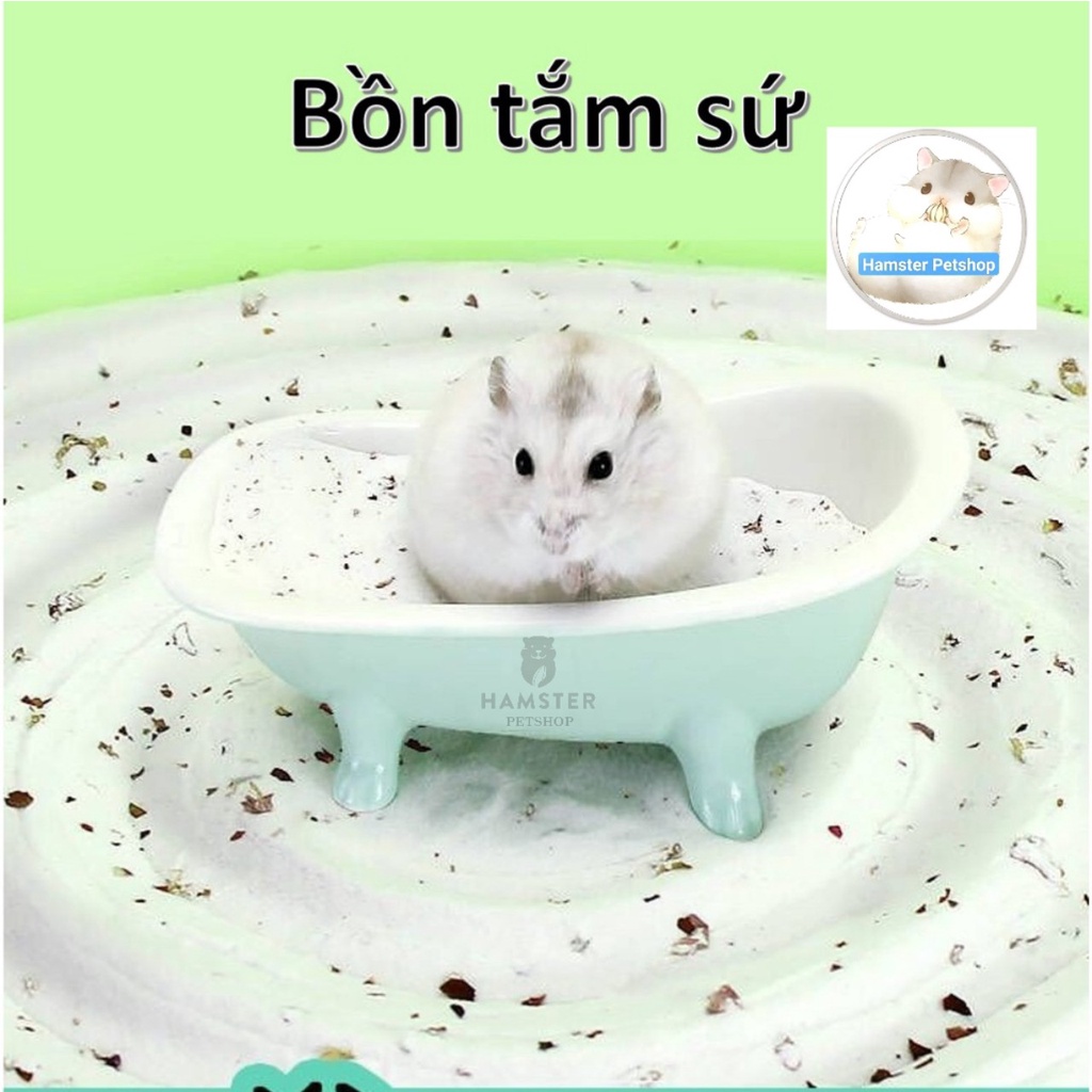 Bồn tắm sứ cao cho Hamster