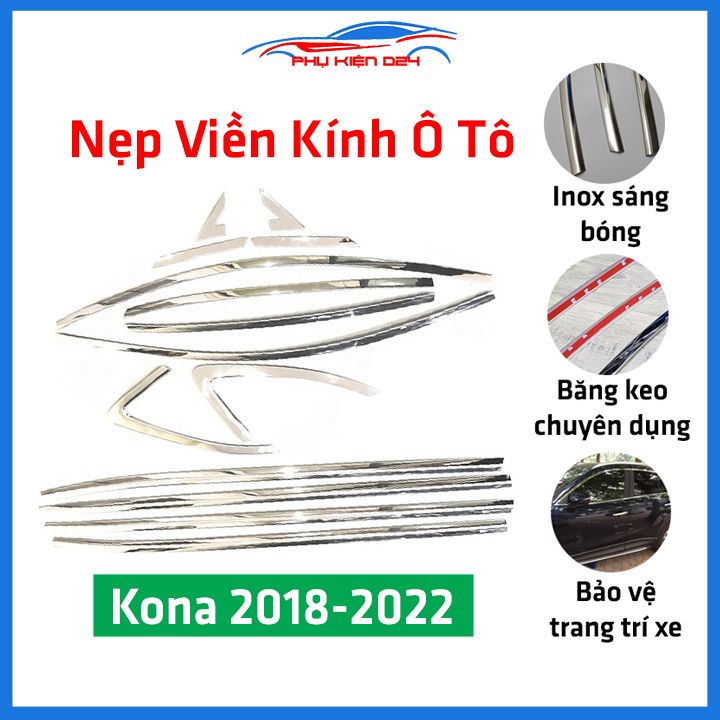 Bộ nẹp viền chân kính cong kính Toyota Hyundai Kona 2018-2022 Inox sáng bóng chuẩn form xe