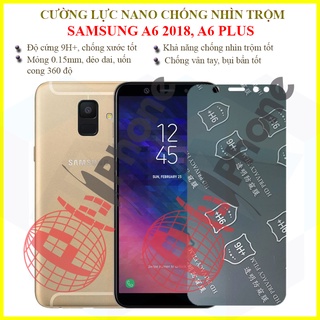 Dán chống nhìn trộm samsung a6 2018, a6 plus - dán cường lực dẻo nano 9h+