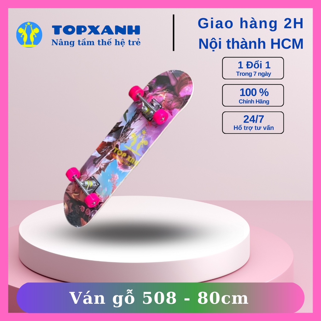 Ván Trượt Thể Thao, Ván Trượt Skateboard gỗ người lớn, bánh xe nhựa PU - tải trọng 70kg (code : 508)