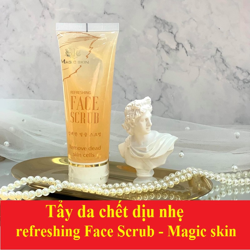 Tẩy da chết mặt dịu nhẹ Magic Skin Refreshing Face Scrub remove dead skin cells magicskin