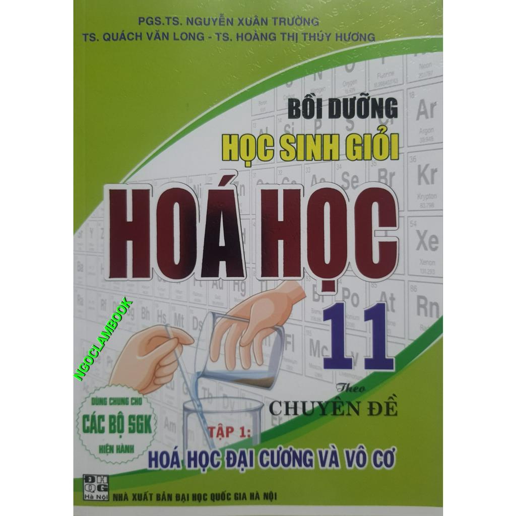 Sách - Bồi dưỡng học sinh giỏi Hóa học 11 theo chuyên đề - Tập 1 Hóa học đại cương và vô cơ