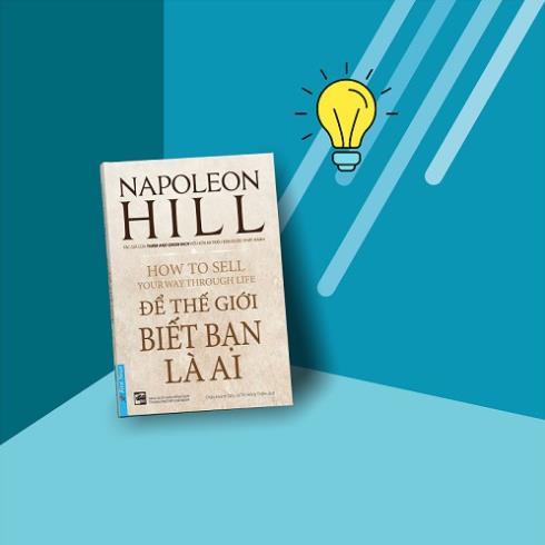 Sách Napoleon Hill Để Thế Giới Biết Bạn Là Ai First News
