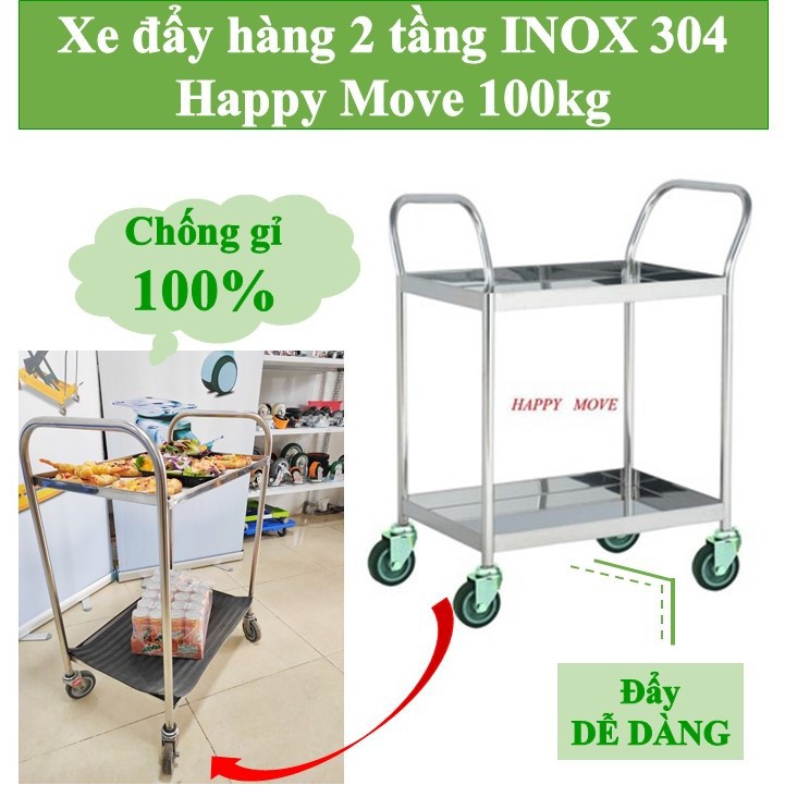 Xe đẩy thức ăn INOX 2 tầng - Xe đẩy hàng 2 tầng INOX 304 chống gỉ 100% Happy Move 100kg