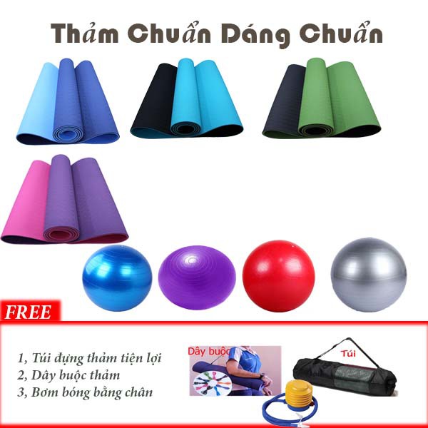 Combo Thảm Chuẩn Dáng Chuẩn: Thảm TPE 6mm,1 lớp + Bóng yoga size 75cm