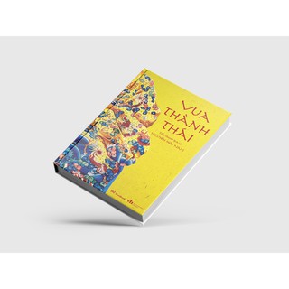 Sách - Vua Thành Thái (Tiểu thuyết lịch sử)