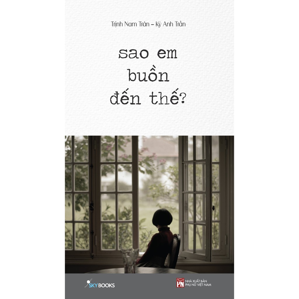 Sách - Sao Em Buồn Đến Thế? - Tặng Kèm Bookmark