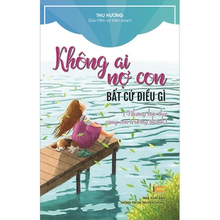 Sách - không ai nợ con bất cứ điều gì - những bức thư cùng con trưởng thành