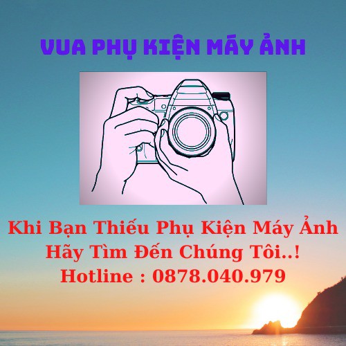 VUA PHỤ KIỆN MÁY ẢNH