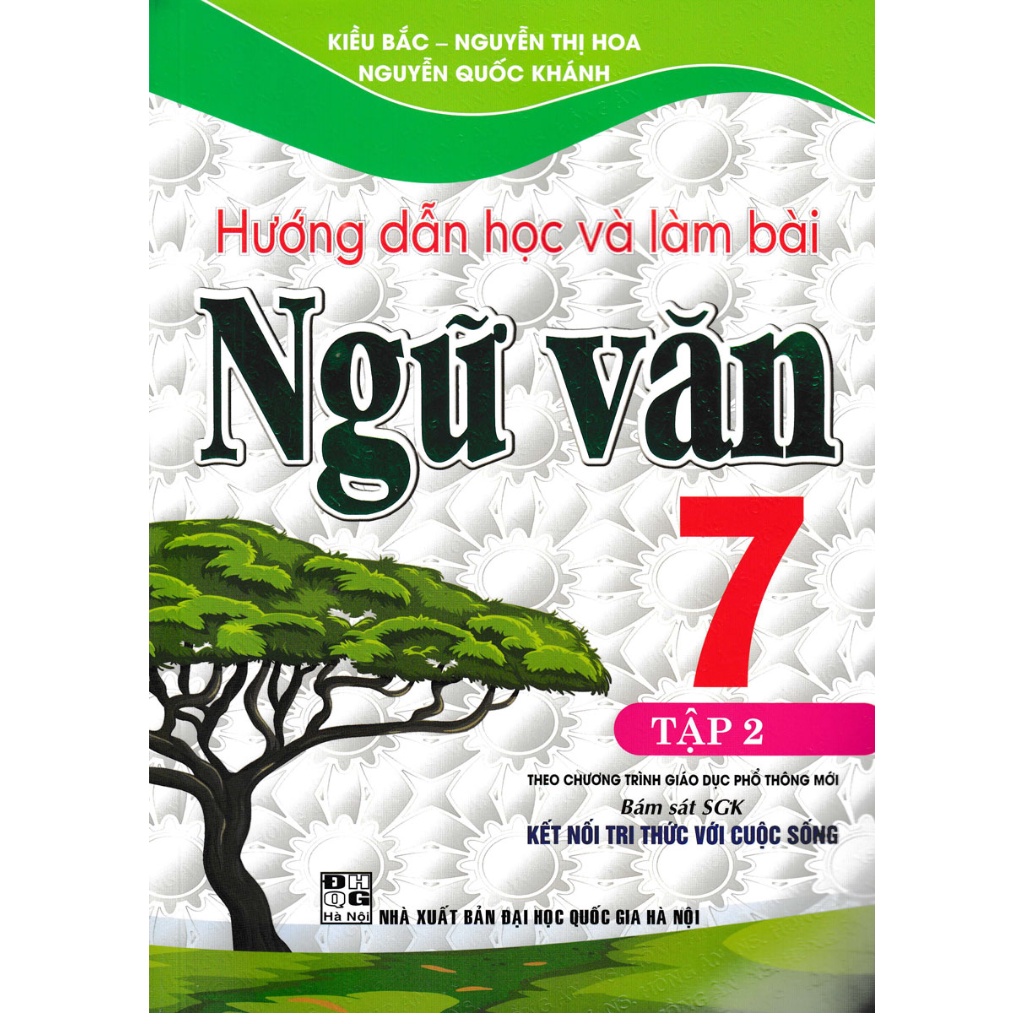 Sách - Hướng Dẫn Học Và Làm Bài Ngữ Văn 7 - Tập 2 (Bám Sát SGK Kết Nối Tri Thức Với Cuộc Sống)