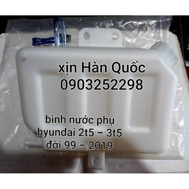 bình nước phụ hyundai 2t5 - 3t5 đời từ 99 tới 2019 , các dòng HD 500, HD65,HD72,HD 800 ...Hàng xịn