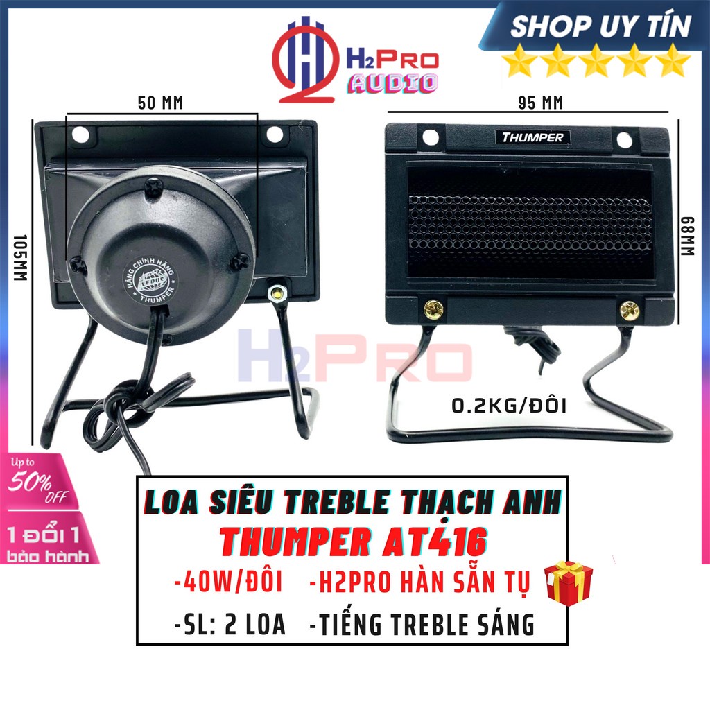Đôi Loa Treble Kèn Thạch Anh Thumper AT416, 2 Loa Siêu Tép Rời Thạch Anh Cao Cấp 40W-8 Ôm -H2Pro Audio