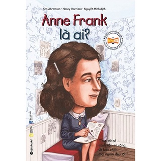 Sách - chân dung những người thay đổi thế giới - anne frank là ai?