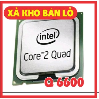 Cpu core quad q6600 4 nhân 4 luồng tray 99% socket 775