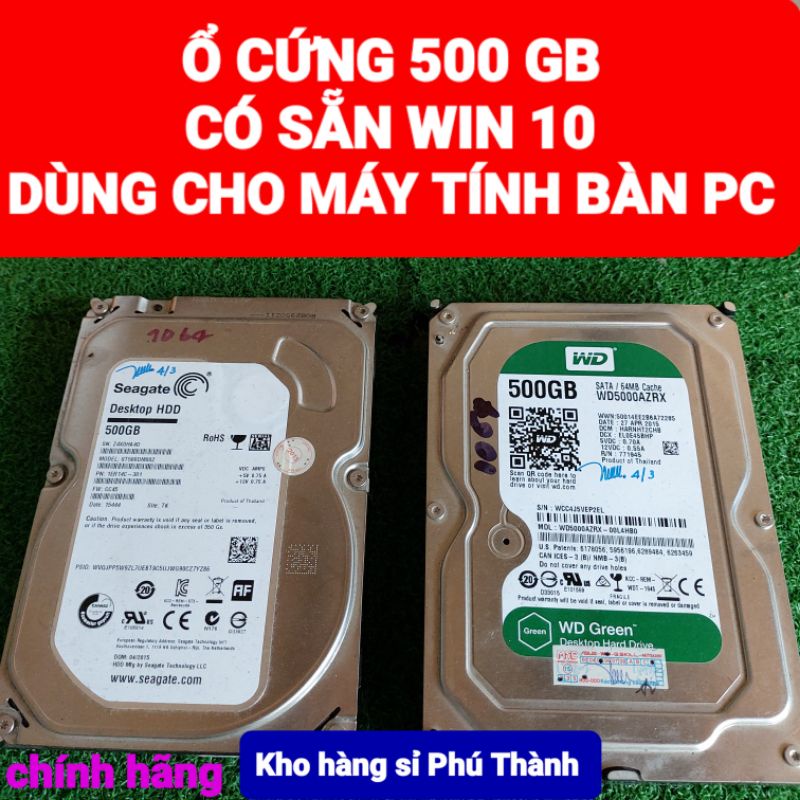 Ổ cứng 500 gb có sẵn Win 10 dùng cho máy tính bàn PC - Chính hãng kho hàng sỉ Phú Thành