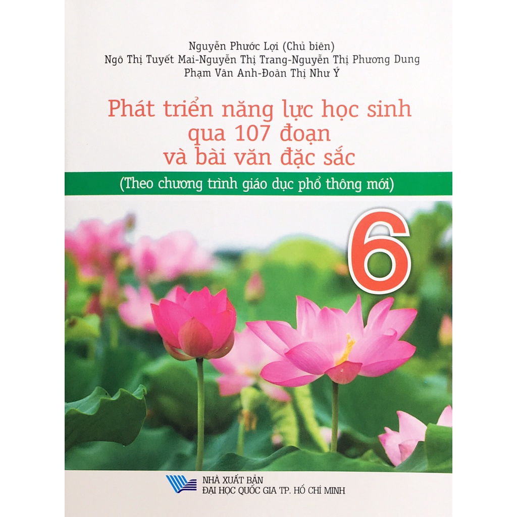 Sách - BH - Phát triển năng lực học sinh qua 107 đoạn và bài văn đặc sắc Lớp 6 (Theo CT GD Phổ thông mới)