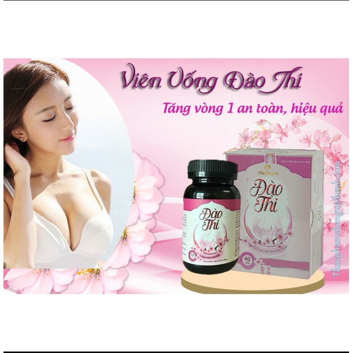 Viên Uống Nở Ngực Đào Thi Tăng Size Vòng 1 Hàng Chính Hãng 100%