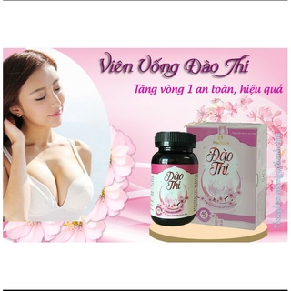 Viên uống nở ngực ĐÀO THI- vòng 1 căng tròn hấp dẫn