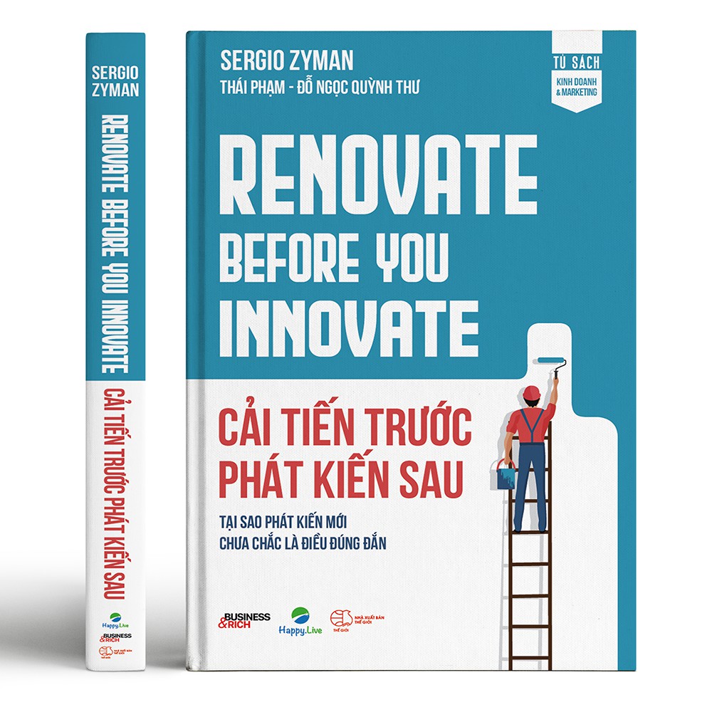 Sách Cải Tiến Trước Phát Kiến Sau - Renovate Before You Innovate