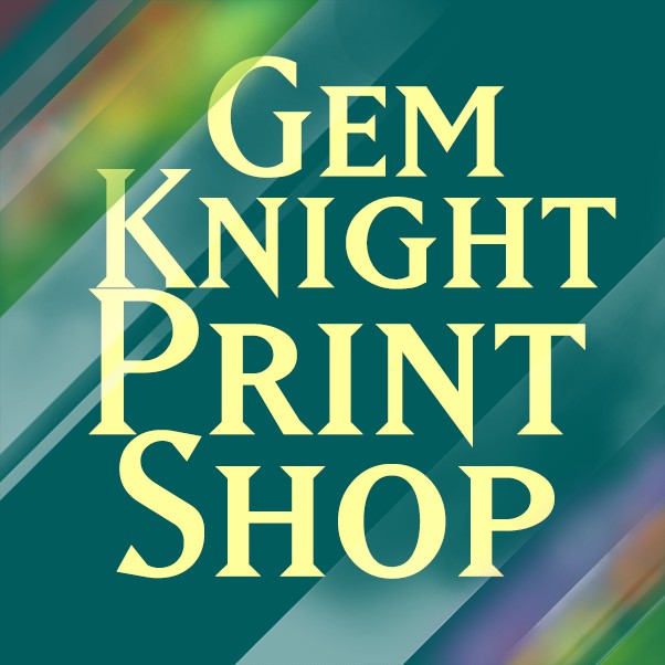 Gem Knight Print Shop