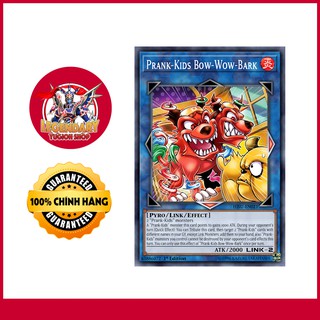 [EN-JP][Thẻ Bài Yugioh Chính Hãng] "Prank-Kids Bow-Wow-Bark"