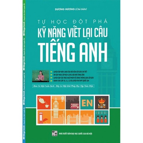 Sách Tự Học Đột Phá Tiếng Anh - Kỹ Năng Viết Lại Câu Tiếng Anh