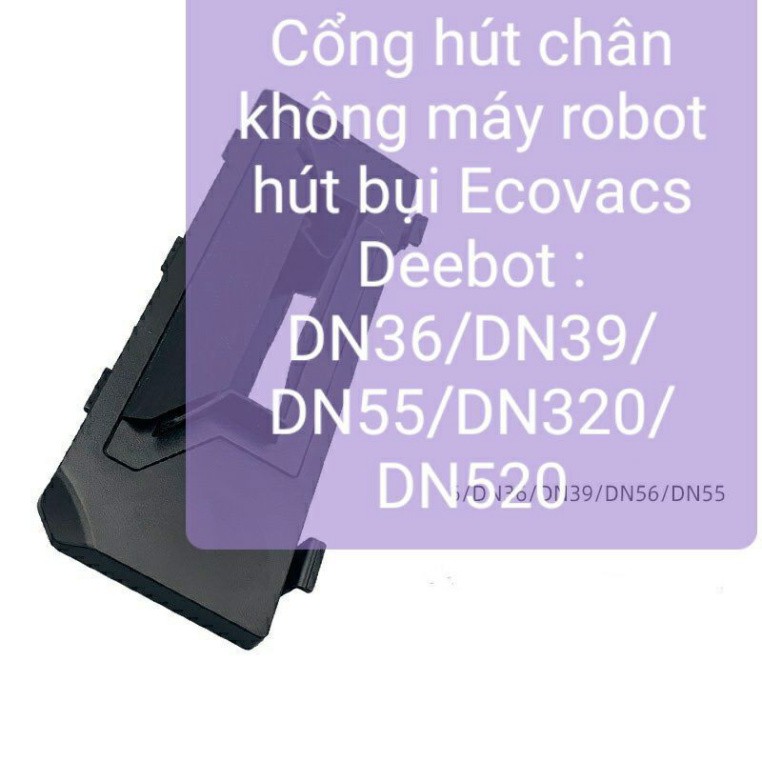 Cổng Hút Chân Không , Cổng Hút Tóc Ecovacs Deebot DN33/ DN320/ DN39/ DN55/ DN520 Chính Hãng