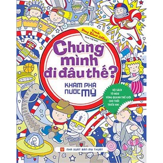 Chúng Mình Đi Đâu Thế - Khám Phá Nước Mỹ