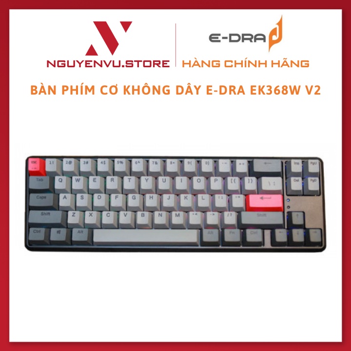 Bàn phím cơ không dây E-Dra EK368W V2 Hotswap - Hàng chính hãng