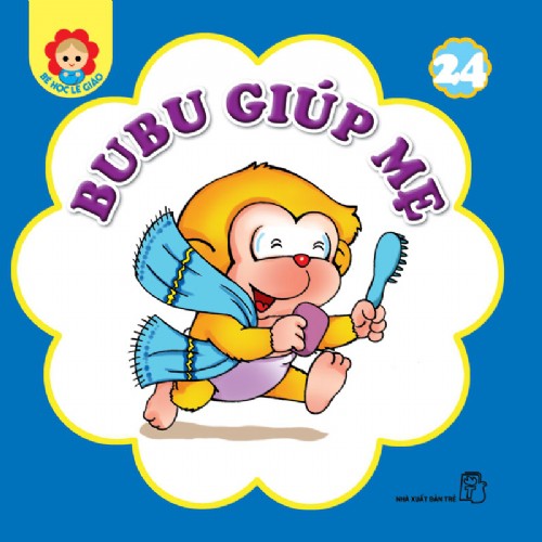 Sách-Bé học lễ giáo-Tập 24:Bubu giúp mẹ