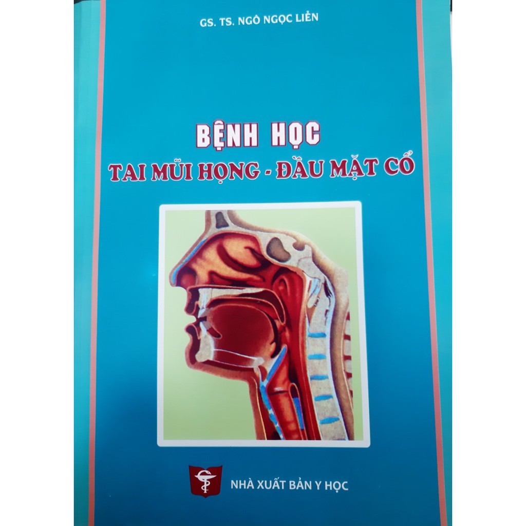 Sách - Bệnh Học Tai Mũi Họng, Đầu Mặt Cổ