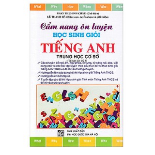 Cẩm Nang Ôn Luyện Học Sinh Giỏi Tiếng Anh Trung Học Cơ Sở