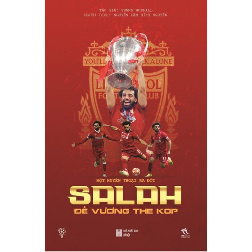 Sách - Salah Một Huyền Thoại Ra Đời - Đế Vương The KOP