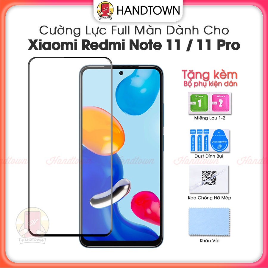 Kính Cường Lực Xiaomi Redmi Note 11 11Pro Pro + Plus 5G 11T 11S 9H Trong Suốt Full Màn Chống Nước Chống Xước Handtown