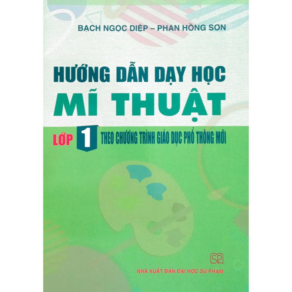 Sách - Hướng dẫn dạy học Mĩ Thuật lớp 1 (Theo chương trình Giáo dục Phổ thông mới)