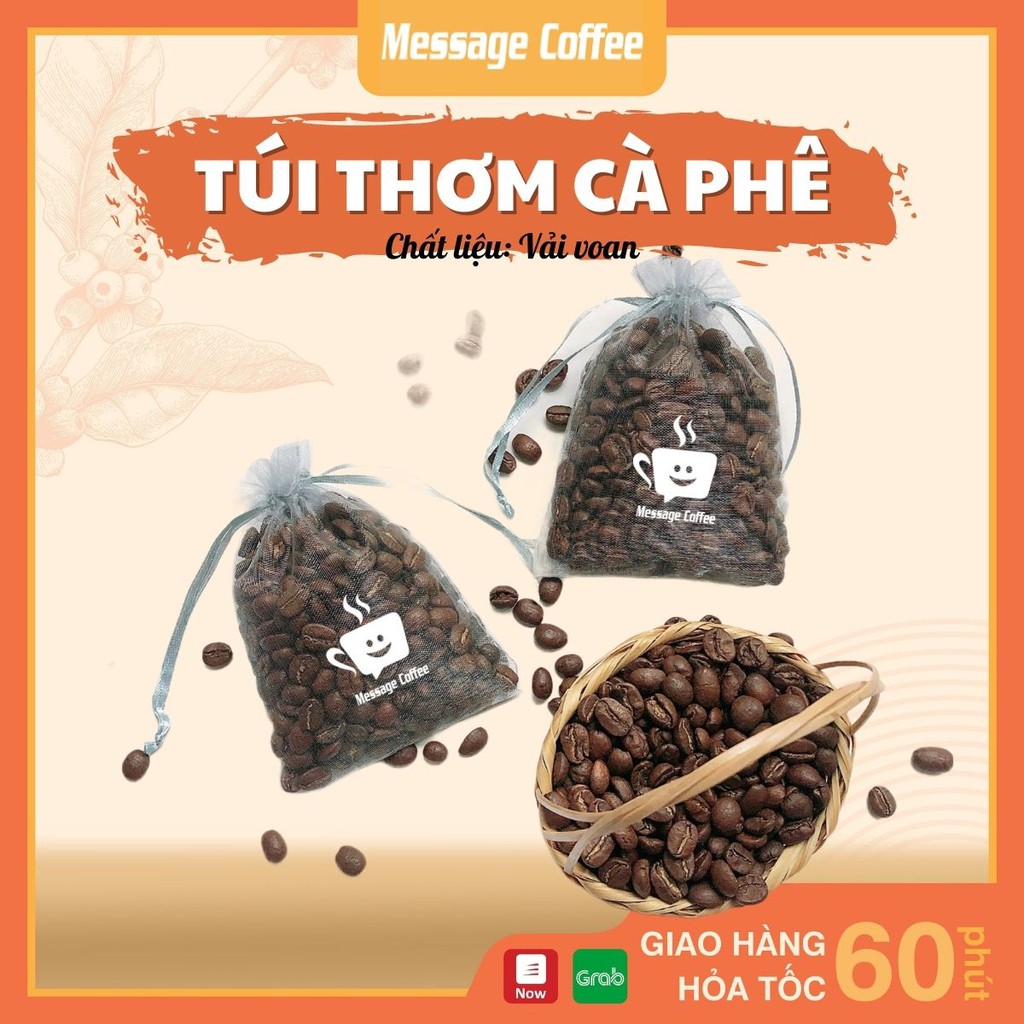 Túi thơm cà phê đẹp rẻ 100% hạt nguyên chất khối lượng 30gram khử mủi ô tô, tủ, văn phòng làm việc từ Message coffee