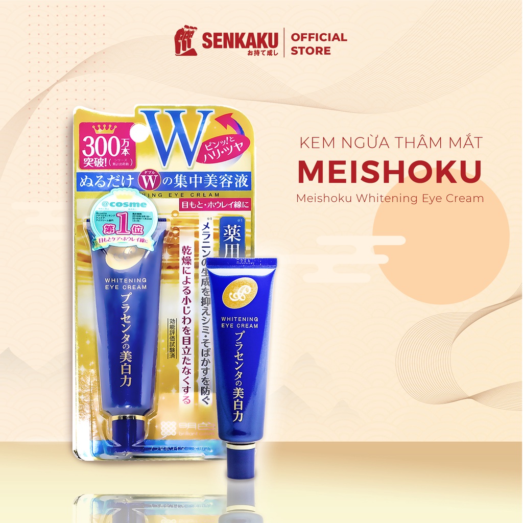 Kem mắt ngừa thâm làm mờ nếp nhăn mắt Meishoku Whitening Eye Cream Nhật Bản