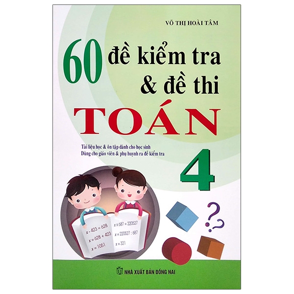 Sách 60 Đề Kiểm Tra Và Đề Thi Toán Lớp 4